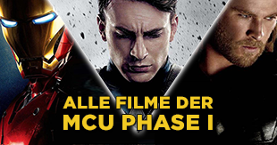 Marvel Cinematic Universe (MCU) - Alle Filme der Phase I
